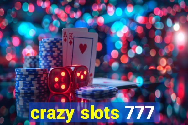 crazy slots 777